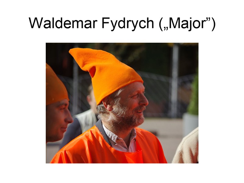 Waldemar Fydrych („Major”)